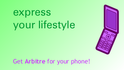 express your lifestyle. Get Arbitre for your phone!